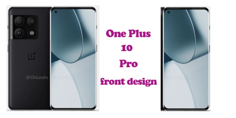 front design of the OnePlus 10 Pro has been revealed