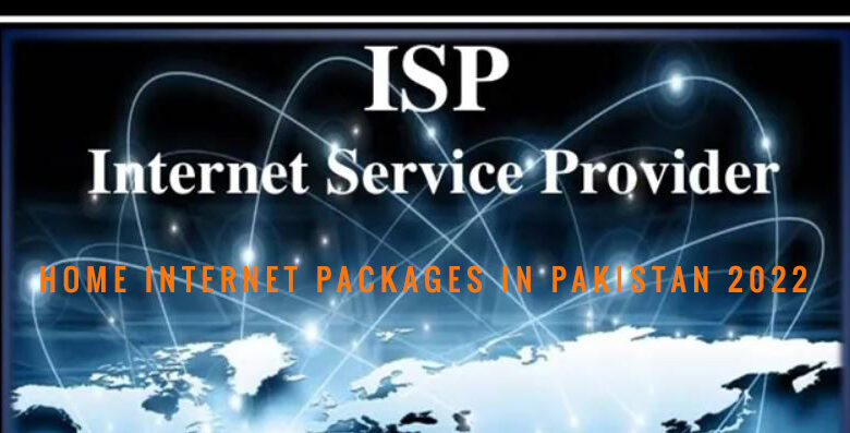 Incredible Home internet packages in Pakistan 2022