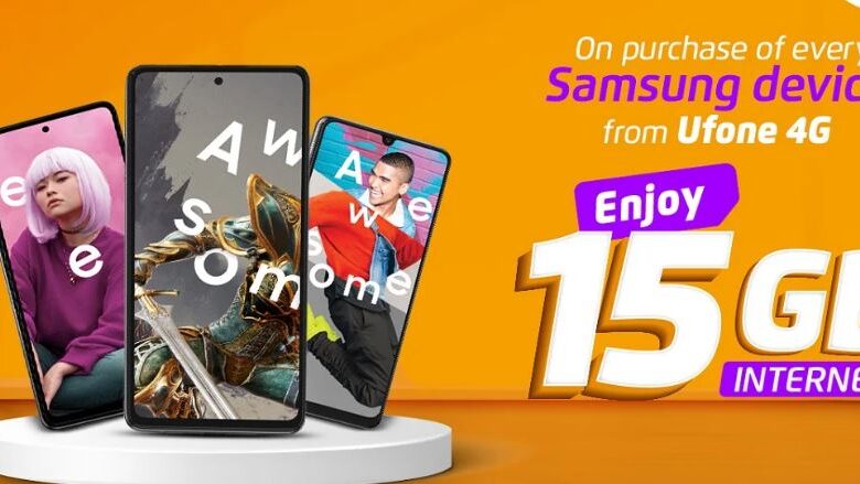 Ufone 4G Offers Free 15GB data with Latest Samsung Handsets
