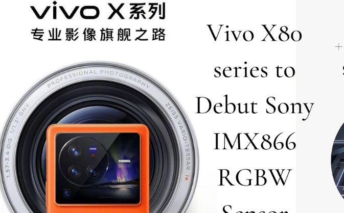 Vivo X80 series to Debut Sony sensor