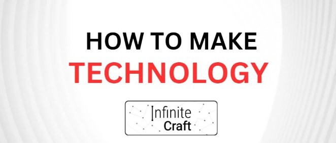 how to make the technology in infinite craft